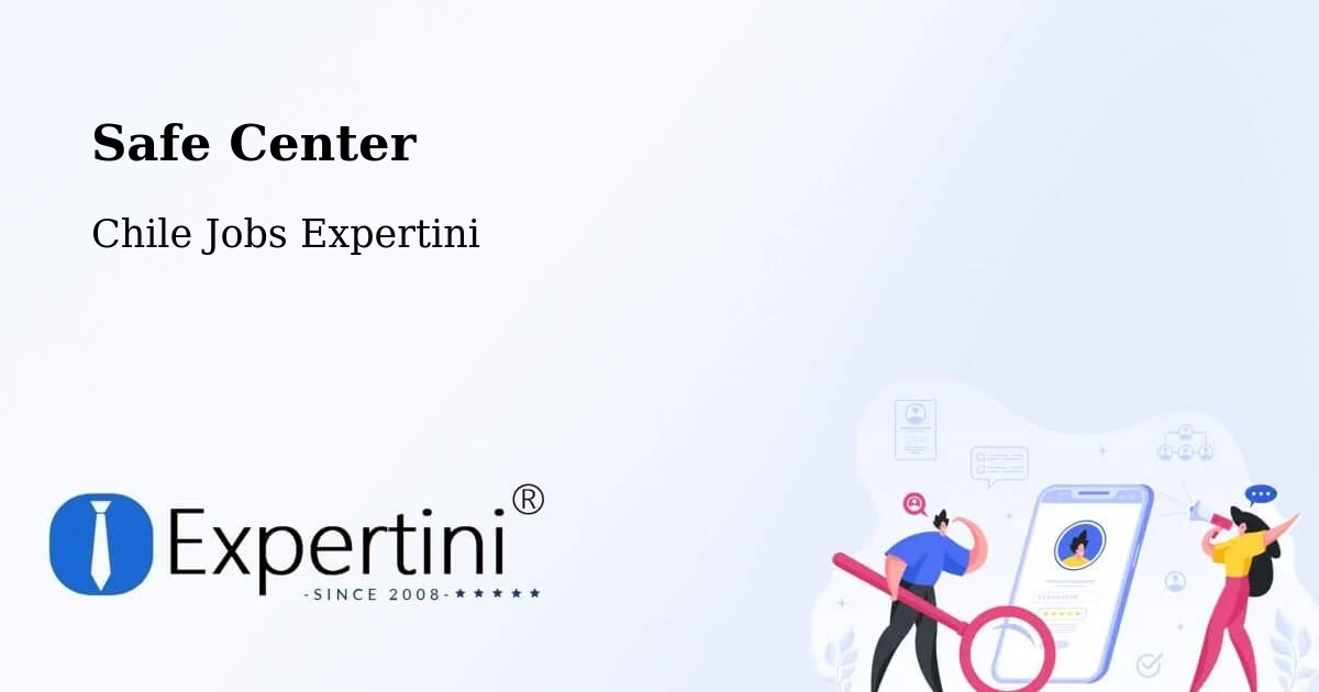 Safety Center – Coltauco - Chile Jobs Expertini